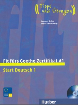 Fit fürs Goethe-Zertifikat A1 – Start Deutsch 1